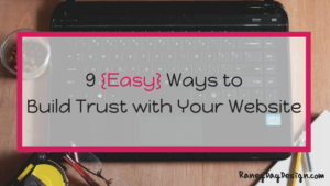 9 easy ways to build trust with your website