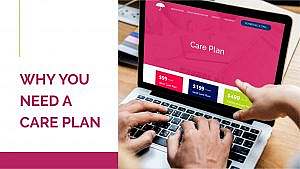 You need care plan to take care of your site
