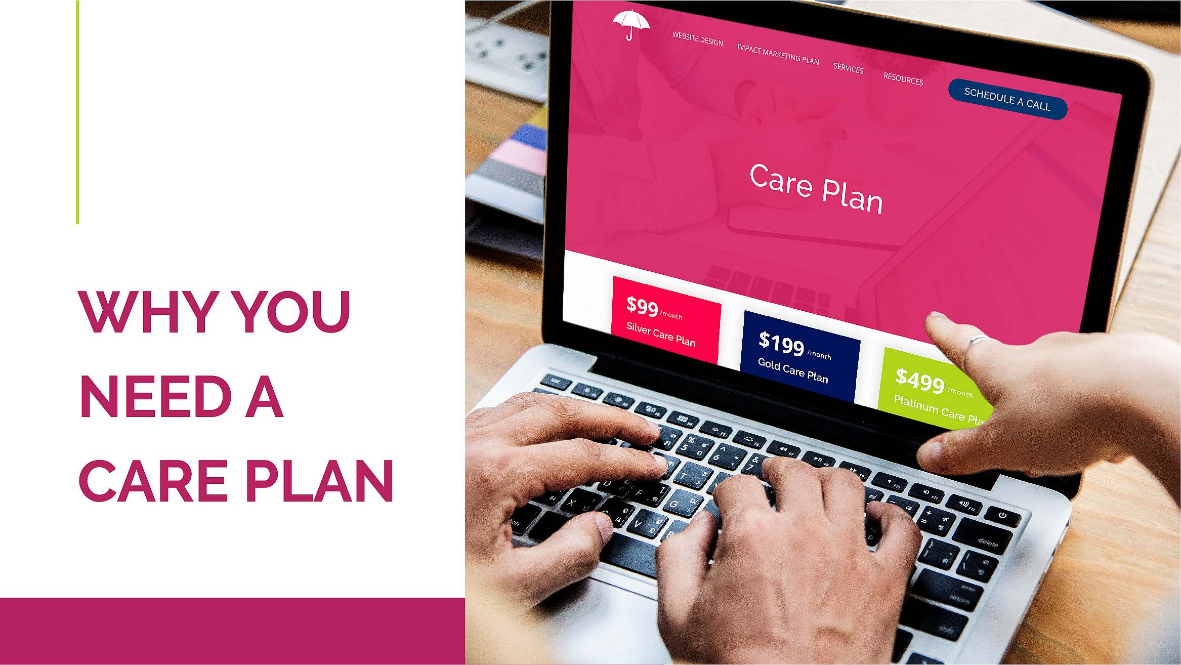 You need care plan to take care of your site