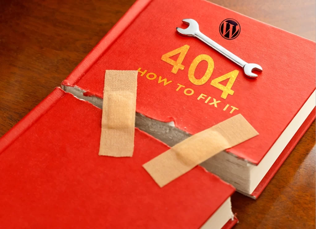 404! How to Fix Broken Links on Your WordPress Site