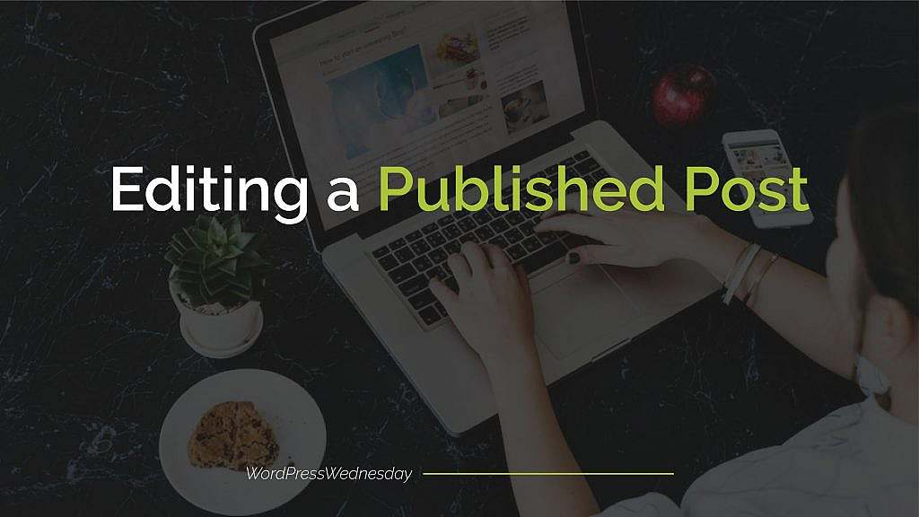 Editing a Published Post