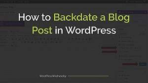 How to Backdate a Blog Post in WordPress