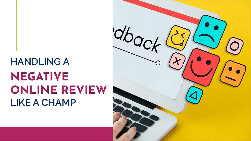 Handling a Negative Online Review Like a Champ