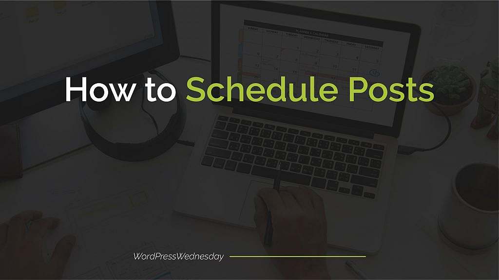 How to Schedule Posts