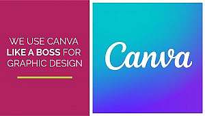 we-use-canva-like-a-boss-for-graphic-design