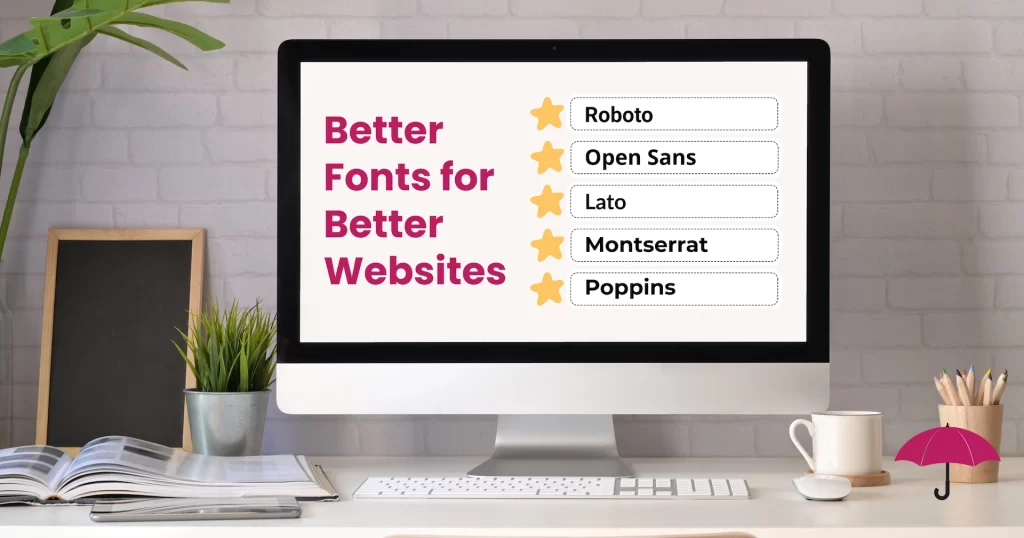 a desktop computer featuring a list of 5 of the top fonts for website, including Roboto, Open Sans, Lato, Montserrat and Poppins